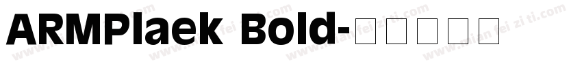 ARMPlaek Bold字体转换